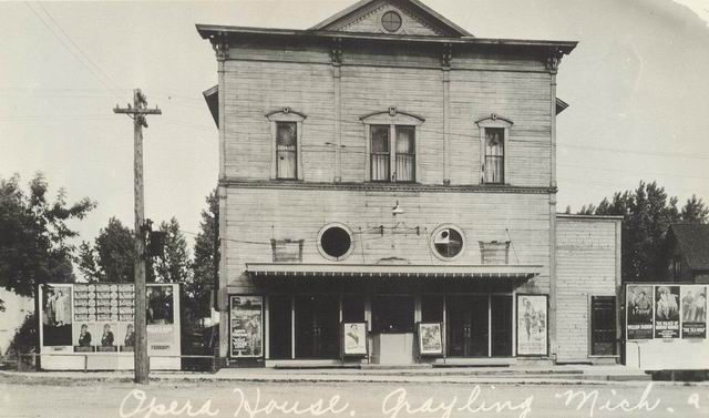 Grayling Opera House - OLD PHOTO FROM PAUL